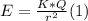 E = \frac{K*Q}{r^{2}} (1)