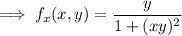 \implies f_x(x,y)=\dfrac y{1+(xy)^2}