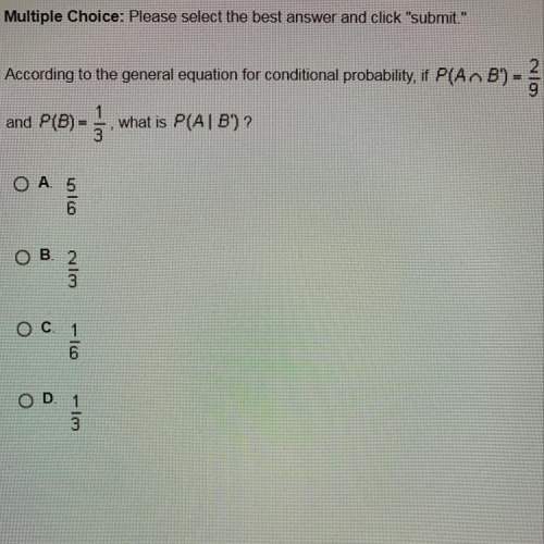 According to the general equation for conditional probability, if p(a^b) = 2/9 and p(b)=1/3, what is