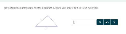For the following right triangle, find the side length x. round your answer to the nearest hundredth