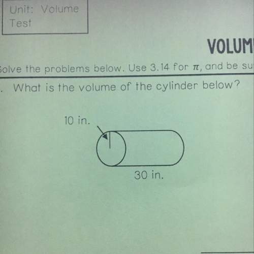 What’s the volume of the cylinder with a radius of 10 and a height of 30?