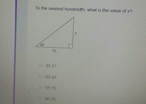 To the nearest hundredth what is the value of x the answer is 60.42self i took the tes