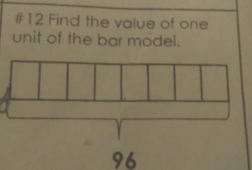 #12 find the value of oneunit of the bar model.96