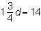 What is the value of d in the equation?  (image in link) a. 4 b. 8 c. 18 2/