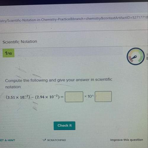 Compute the following and give your answer on scientific notation