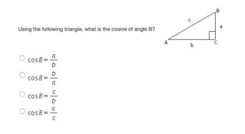 Using the following triangle, what is the cosine of angle b?