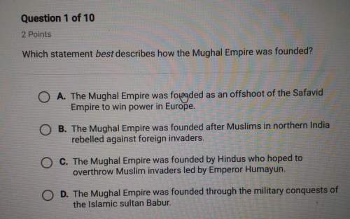 Which statement best describes how the mughal empire was founded?