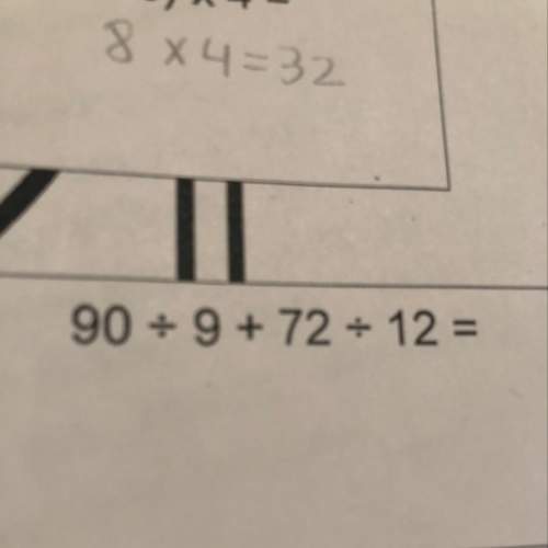 What is 90 divided by 9 + 72 divided by 12