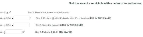 Find the area of a semicircle with a radius of 6 centimeters.  i included a screenshot t