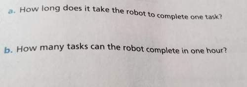 Arobot can complete 8 tasks in 5/6 hour. each task takes the same amount of time.