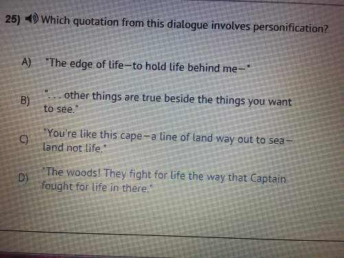 Which quotation from this dialogue involves personification