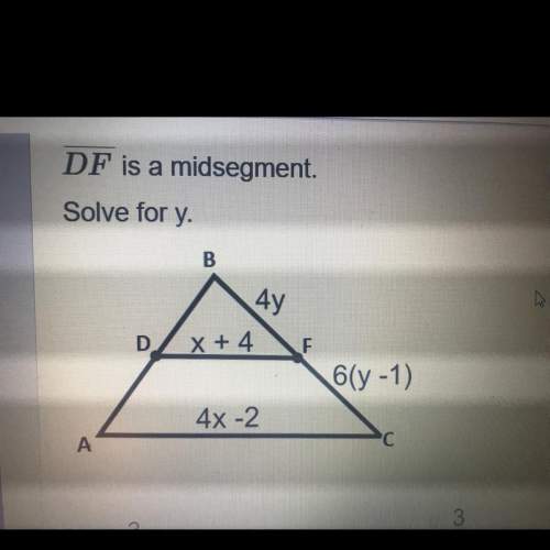 Df is a midsegment  solve for y a. -3 b. 3  c. 1/2 d. 2