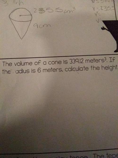 The volume of a cone is 235.5cm squared. if the height is 9 cm, calculate the radius