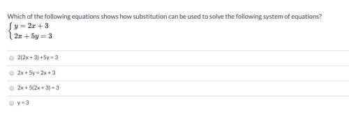 20 points! which of the following equations shows how substitution can be used to solve the followi