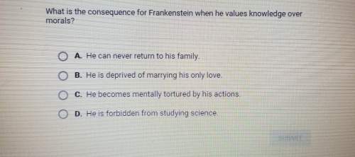 What is the consequences of frankenstein when he values knowledge over morals