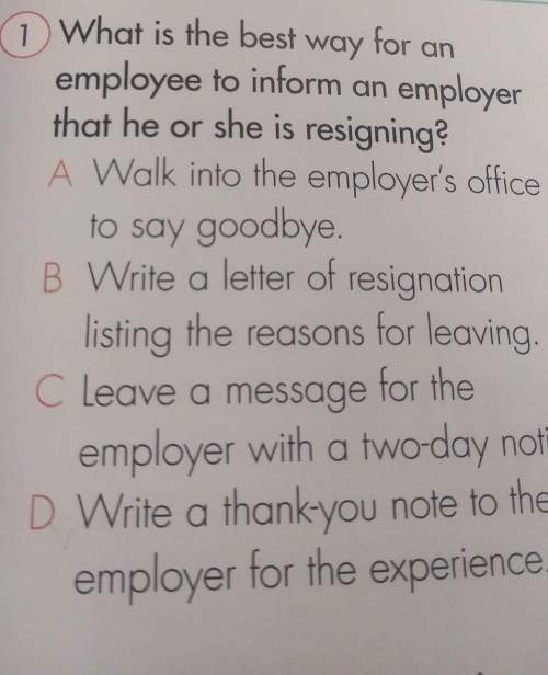 What is the best way for anemployee to inform an employerthat he or she is resigning? &lt;