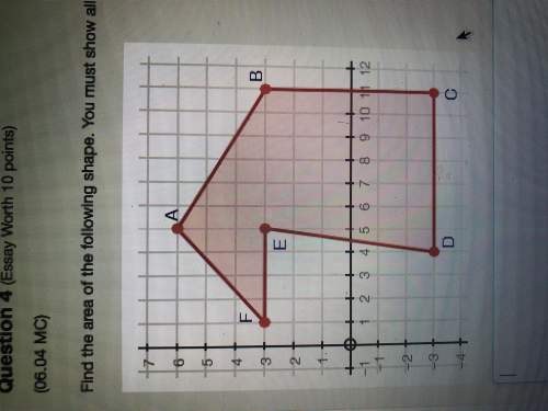 (06.04 mc) find the area of the following shape. you must show all work to receive credit.