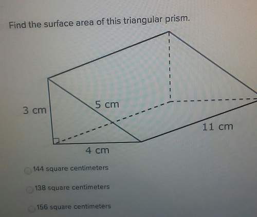 Find the surface area of this triangular prism5 cm3 cm11 cm4 cmn 144 s