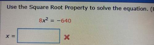 How do i find x by using the square root property?