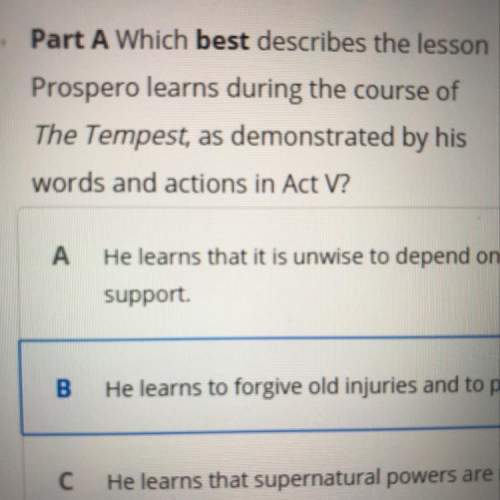 Part b which of the following lines of dialogue from act v best supports the answer to part a?