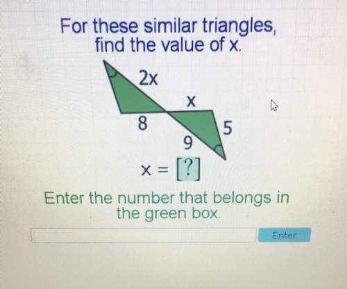 For these similar triangles, find the value of x.