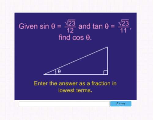 Given sin θ = square root of 23 divided by 12 and tan θ = square root of 23 divided by 11, find cos