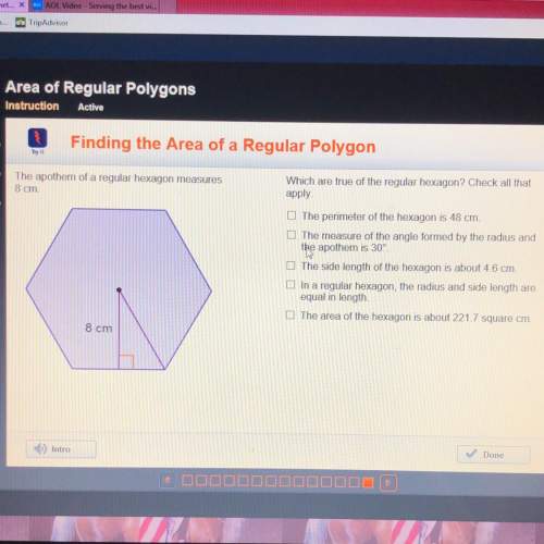 Which are true about the regular hexagon? check all that apply.