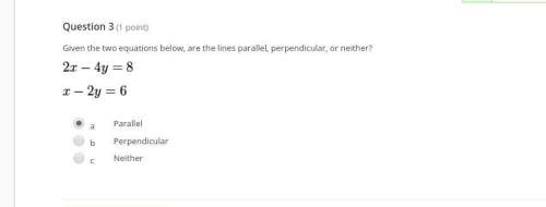 The given equations below are parallel perpendicular or neither