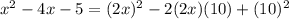 x^2-4x-5={(2x)^2-2(2x)(10)+(10)^2}\\