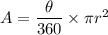 A=\dfrac{\theta}{360}\times \pi r^2