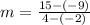 m = \frac{15- (-9)}{4 - (-2)}