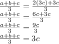 \frac{a + b + c}{3}   = \frac{2(3c) + 3c}{3}  \\  \frac{a + b + c}{3}  =  \frac{6c + 3c}{3}  \\  \frac{a + b + c}{3}  =  \frac{9c}{3}  \\  \frac{a + b + c}{ 3}  = 3c