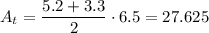 \displaystyle A_t=\frac{5.2+3.3}{2}\cdot 6.5=27.625