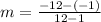 m = \frac{-12 - (-1)}{12 - 1}