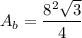 A_b=\dfrac{8^2\sqrt3}4