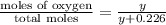 \frac{\text {moles of oxygen}}{\text {total moles}}=\frac{y}{y+0.226}