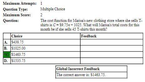 The cost function for marisa's new clothing store where she sells t-shirts is c = $9.75n + 1025. wha