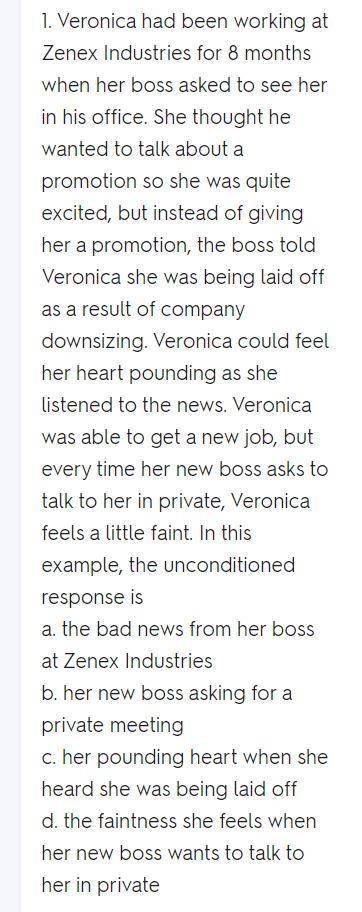Veronica had been working at Zenex Industries for eight months when her boss asked to see her in his