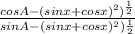 \frac{cosA-(sinx +cosx)^{2} )^{\frac{1}{2} } }{sinA-(sinx+cos x)^2){\frac{1}{2} } }
