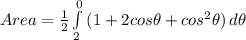 Area = \frac{1}{2}\int\limits^0_2 {(1 + 2cos\theta+cos^2\theta} )\, d\theta