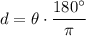 \displaystyle d=\theta\cdot\frac{180^\circ}{\pi}