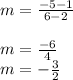 m=\frac{-5 -1 }{6 -2 } \\\\m=\frac{-6}{4} \\m=-\frac{3}{2}\\