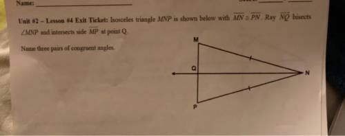 Isosceles triangle MNis shown below with MN ~= PN. Ray NQ bisects angle MNP and intersects side MP a