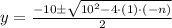 y = \frac{-10\pm \sqrt{10^{2}-4\cdot (1)\cdot (-n)}}{2}