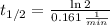 t_{1/2} = \frac{\ln 2}{0.161\,\frac{1}{min} }