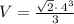 V=\frac{\sqrt{2}\cdot \:4^3}{3}