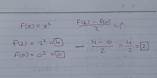 If f(x)=x^2find f(2)-f(0)/2