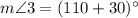 m\angle 3=(110+30)^\circ