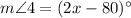 m\angle 4=(2x-80)^\circ