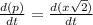 \frac{d(p)}{dt}=\frac{d(x\sqrt{2})}{dt}